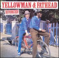 Divorced! (For Your Eyes Only) von Yellowman