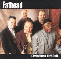 First Class Riff-Raff von Fathead