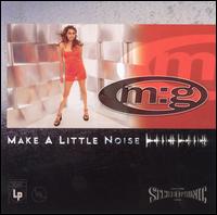 Make a Little Noise von M:G