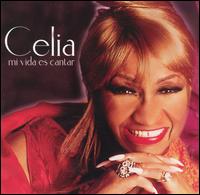Mi Vida Es Cantar von Celia Cruz