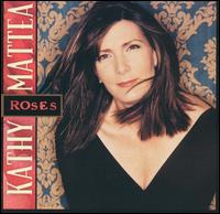 Roses von Kathy Mattea