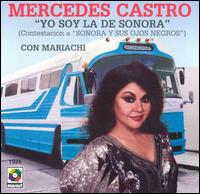 Yo Soy la de Sonora von Mercedes Castro