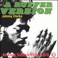 Ruffer Version: At King Tubby's 1974-1978 von Johnny Clarke