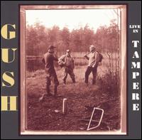 Live in Tampere von Gush