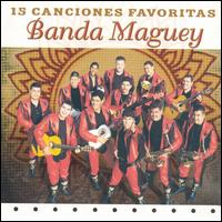 15 Canciones Favoritas von Banda Maguey
