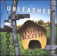 Unleashed von Toby Keith