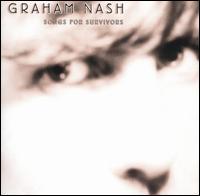 Songs for Survivors von Graham Nash