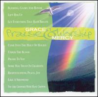 Grace and Mercy von Praise & Worship