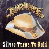 Silver Turns to Gold von Don Williams