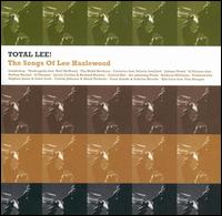 Total Lee! The Songs of Lee Hazlewood von Various Artists