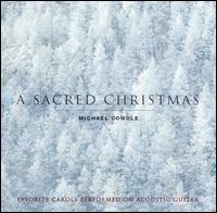 Sacred Christmas von Michael Dowdle