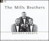 Golden Greats von The Mills Brothers