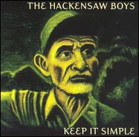 Keep It Simple von The Hackensaw Boys