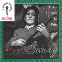 I Sang Through the Fairs - The Alan Lomax Portait Series von Margaret Barry