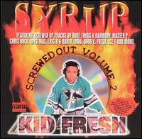 Syrup: Screwed Out, Vol. 2 von Kid Fresh