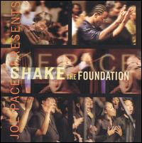 Joe Pace Presents: Shake the Foundation von Joe Pace