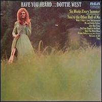 Have You Heard...Dottie West von Dottie West