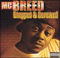 Chopped and Screwed von MC Breed