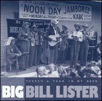 There's a Tear in My Beer von Big Bill Lister