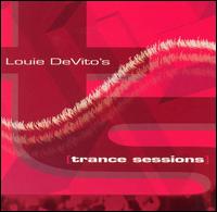 Louie Devito's Trance Sessions von Louie DeVito