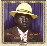 Cross Cut Saw Blues, Vol. 2 1940-1942 von Tommy McClennan