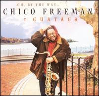 Oh, by the Way von Chico Freeman