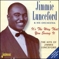 It's the Way That You Swing It: The Hits of Jimmie von Jimmie Lunceford