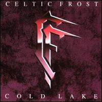 Cold Lake von Celtic Frost
