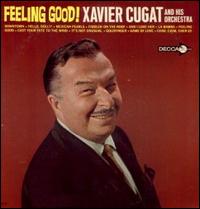 Feeling Good! von Xavier Cugat