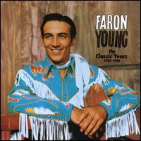 Classic Years 1952-62 von Faron Young