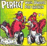 When Squirrels Play Chicken EP von Perfect