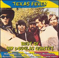 Texas Fever: Best of Sir Douglas Quintet von The Sir Douglas Quintet