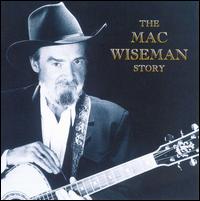 Mac Wiseman Story von Mac Wiseman