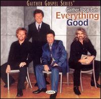 Everything Good von Gaither Vocal Band