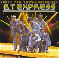 Do It ('Til You're Satisfied) [Collectables] von B.T. Express
