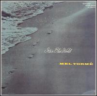 It's a Blue World von Mel Tormé
