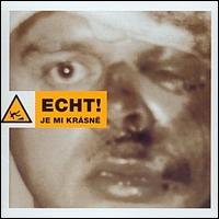 Je Mi Krásne von Echt!
