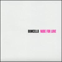 Nude for Love von Bumcello