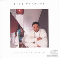 Watching You Watching Me von Bill Withers