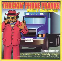 Truckin Phone Pranks von Willie P. Richardson