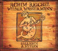 Wilder Wassermann von Achim Reichel