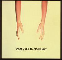 Kill the Moonlight von Spoon