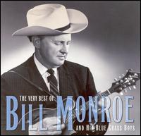 Very Best of Bill Monroe and His Blue Grass Boys von Bill Monroe