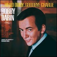 From Hello Dolly to Goodbye Charlie/Venice Blue von Bobby Darin