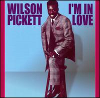 I'm in Love von Wilson Pickett