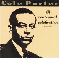 Cole Porter: A Centennial Celebration von Various Artists