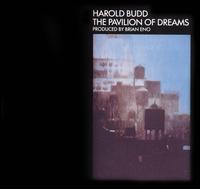 Pavilion of Dreams von Harold Budd