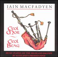 Ceol Mor Ceol Beag von Iain MacFadyen