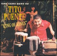 King of Kings: The Very Best of Tito Puente von Tito Puente