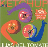 Hijas del Tomate [Bonus DVD] von Las Ketchup